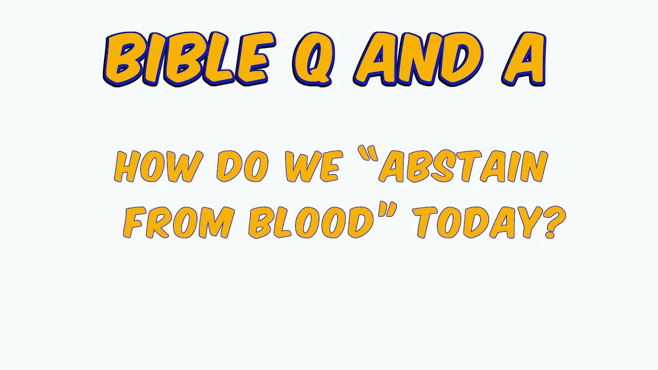 How Do We “Abstain from Blood” Today?