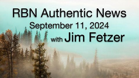 RBN Authentic News (11 September 2024)