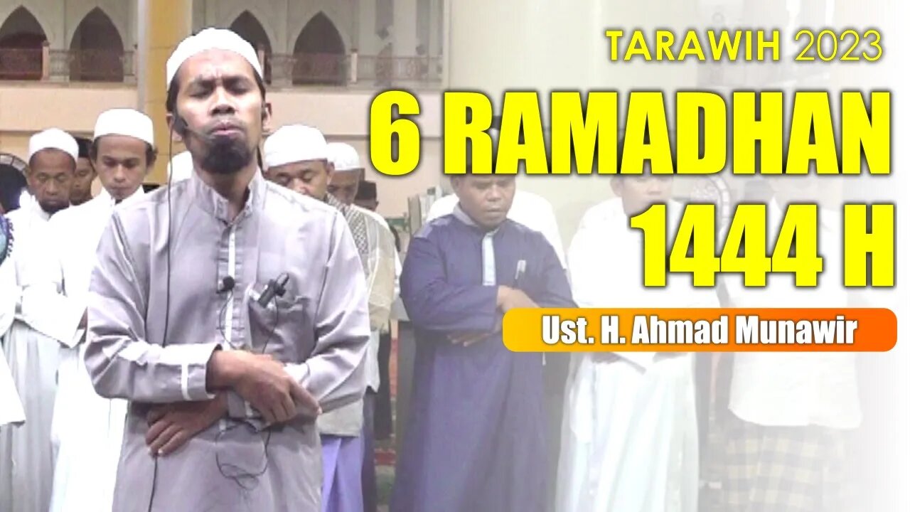 TARAWIH 2023 | 6 RAMADHAN 1444H | UST. H. AHMAD MUNAWIR | MASJID AGUNG PRAYA LOMBOK TENGAH