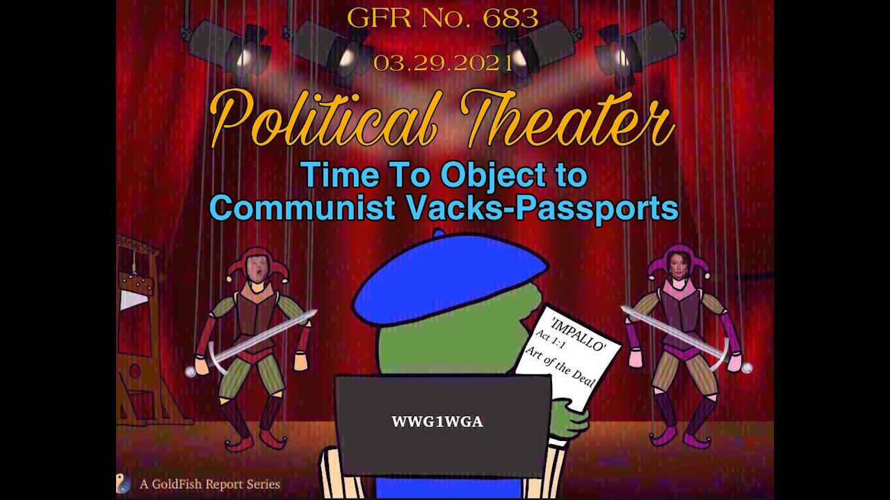 The GoldFish Report No. 683 - Time to Object to Communist Vacks-Passports