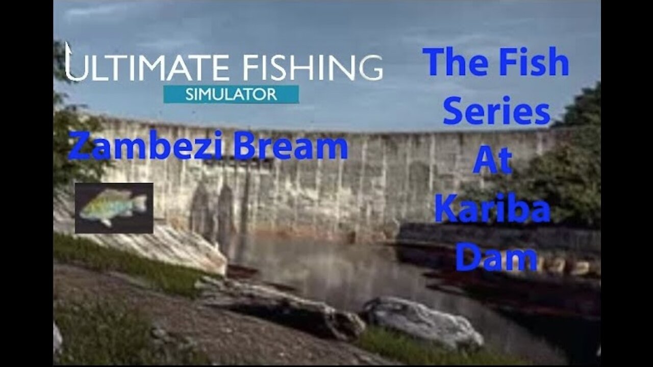 Ultimate Fishing Simulator: The Fish - Kariba Dam - Zambezi Bream - [00070]