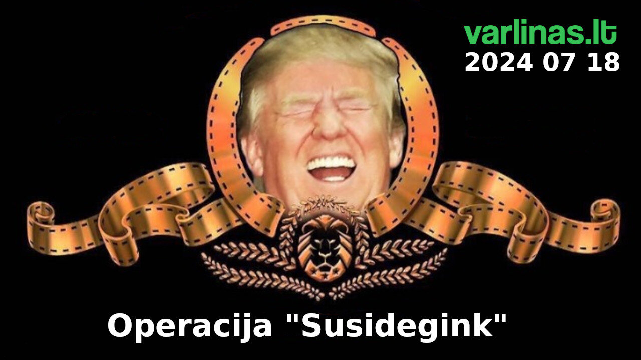 Varlinas tiesiogiai - 2024 07 18 - Operacija "Susidegink"