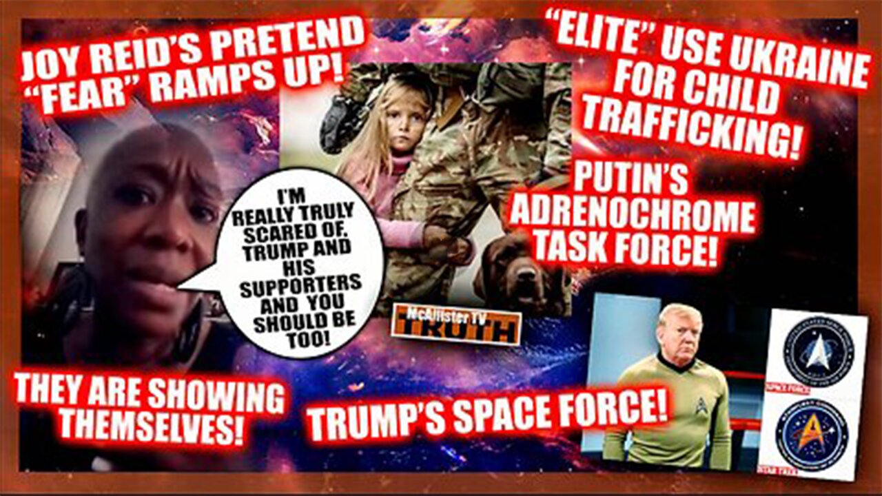 PUTIN'S ADRENO_TASK FORCE! THEY ARE NOT HUMAN! TRUMP'S SPACE FORCE DECODE>>