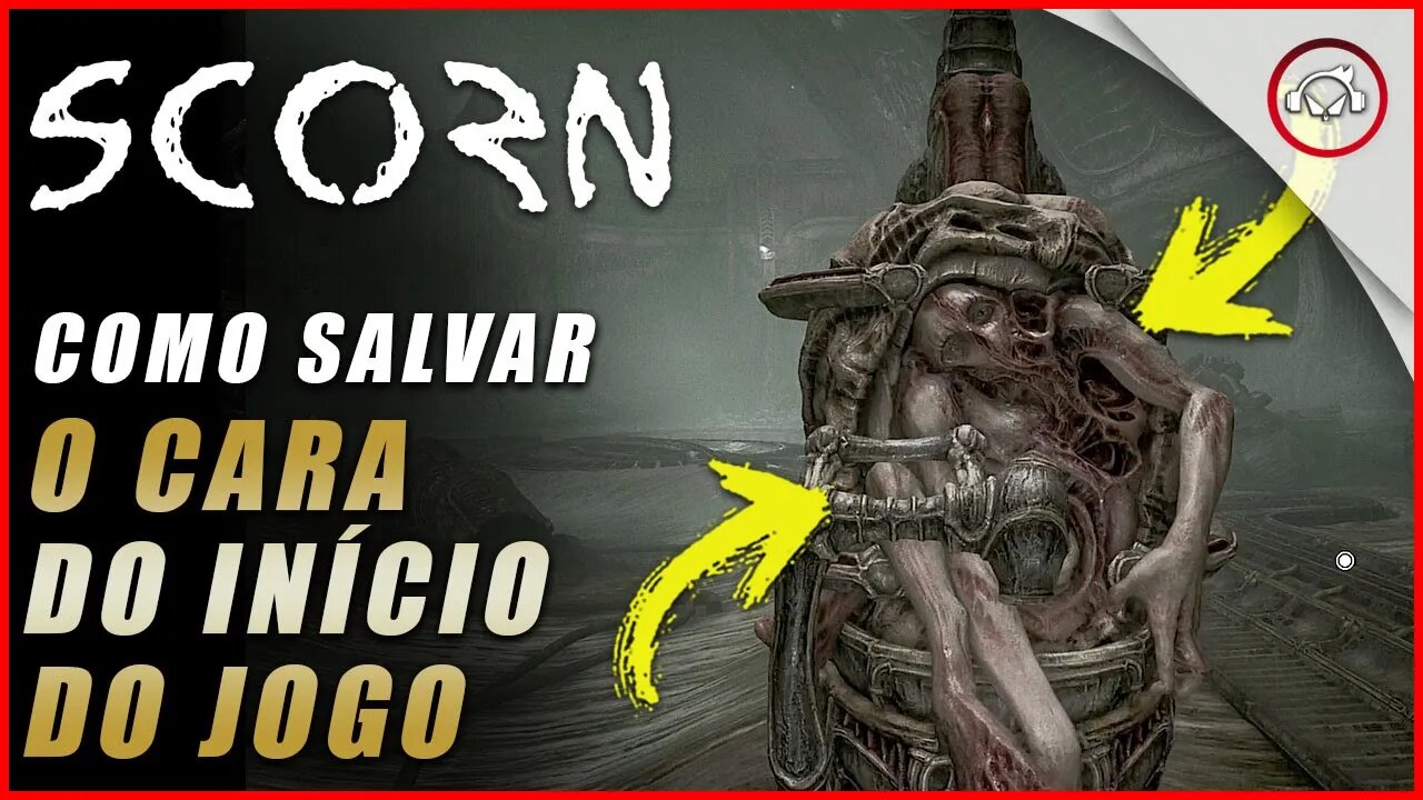 Scorn, Como salvar o cara no início do jogo | Super dica