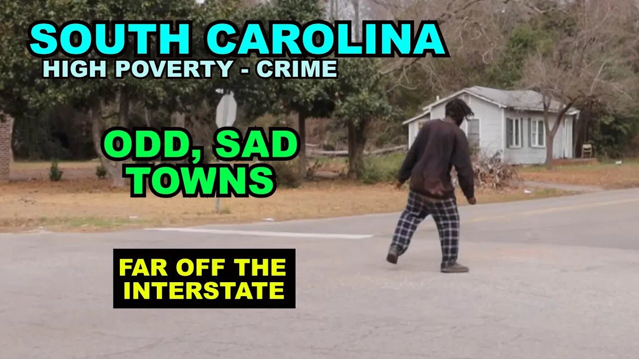 SOUTH CAROLINA: Sad, ODD Rural Towns That Are Fascinating - Far Off The Interstate