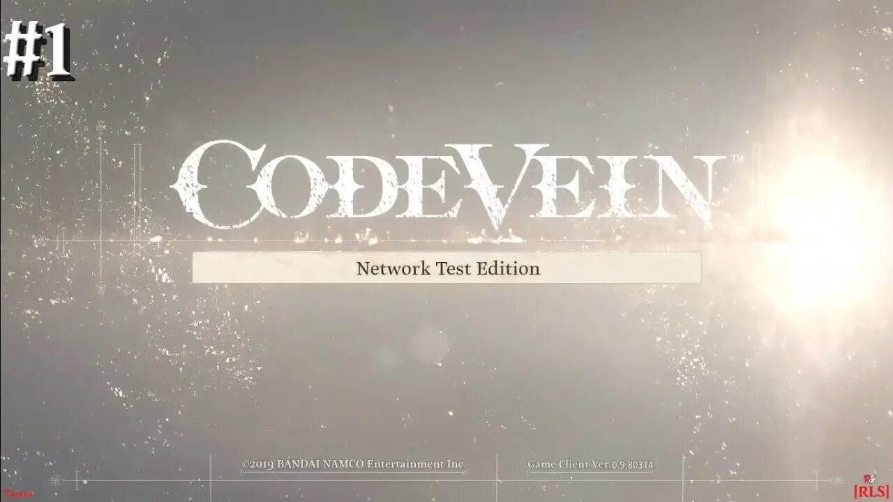 [RLS] CODE VEIN: Network Test Edition #1