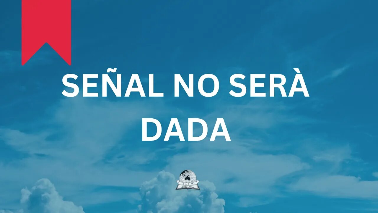 Señal no será dada