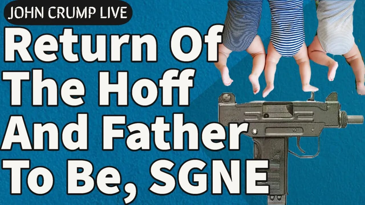 Return Of The Hoff And Father To Be, SGNE