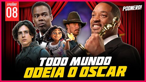 TODO MUNDO ODEIA O OSCAR - COMPLETO | PODNERD!