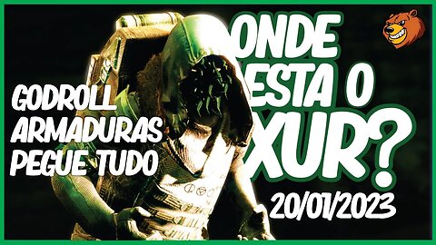 DESTINY 2 │ ONDE ESTA O XUR? TROUXE GOD ROLL CONFIRA! 20/01/2023