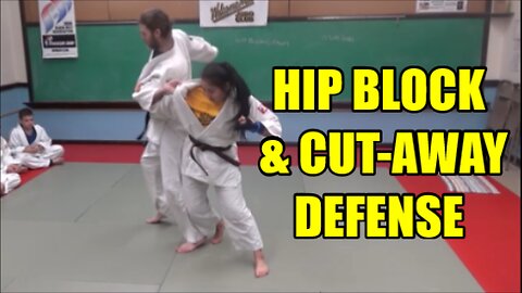 Hip Block & Cut Away Defense Against Throwing Techniques