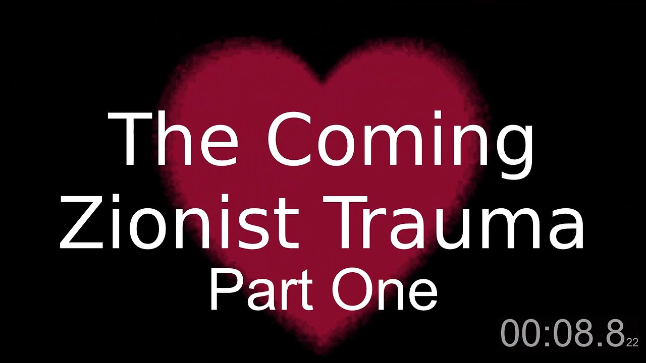 The Coming Zionist Trauma Part One