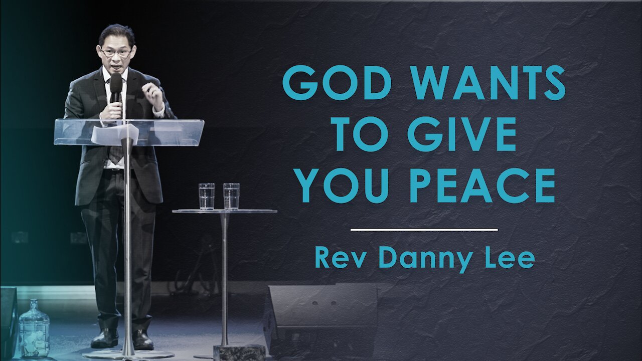 God Wants to Give You Peace - Danny Lee