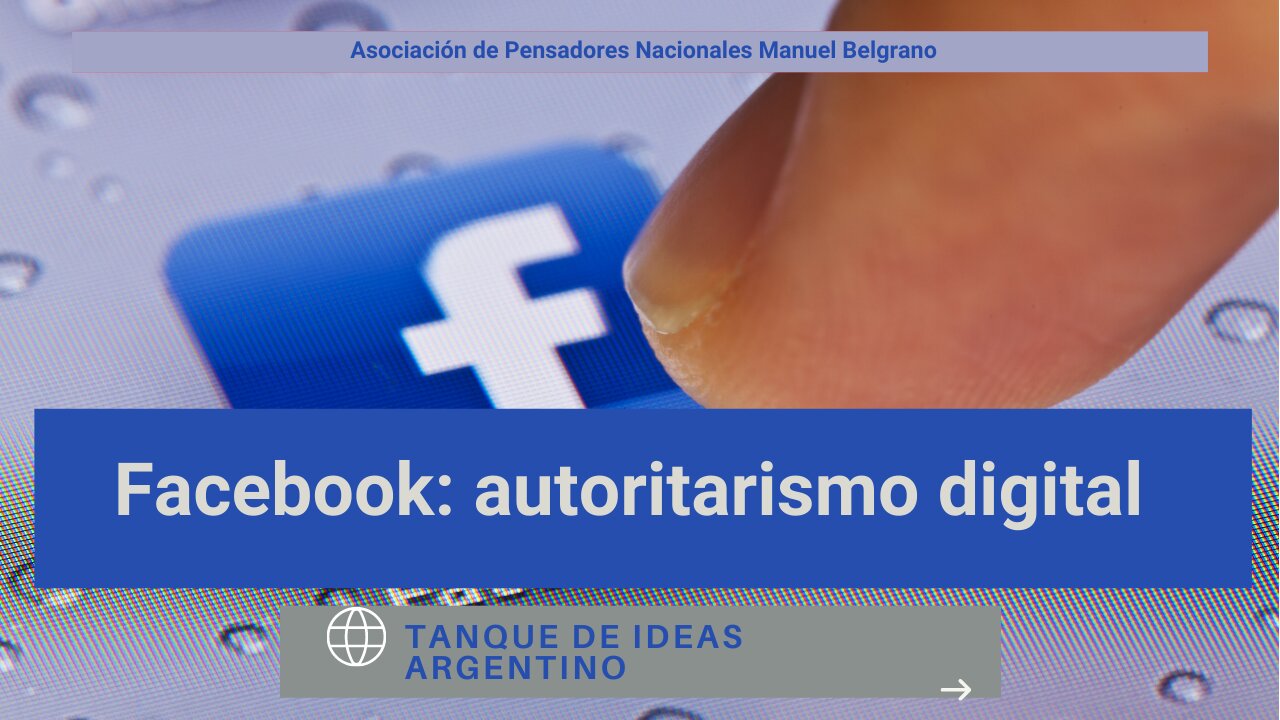 El autoritarismo digital de facebook