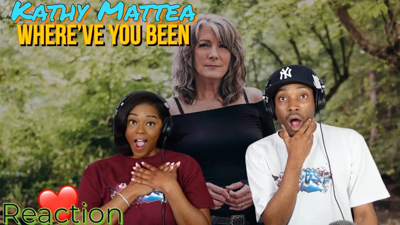 Kathy Mattea “Where've You Been” Reaction | Asia and BJ