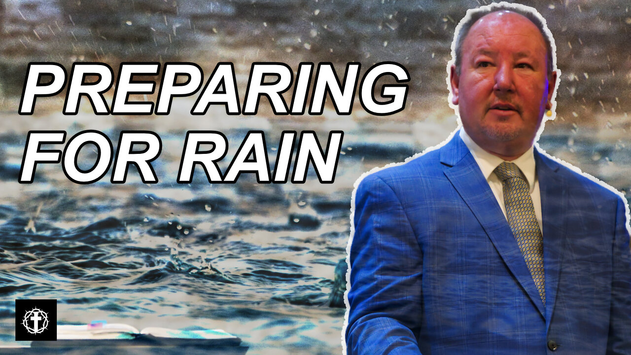 "Preparing for Rain" | Pastor Ron Russell