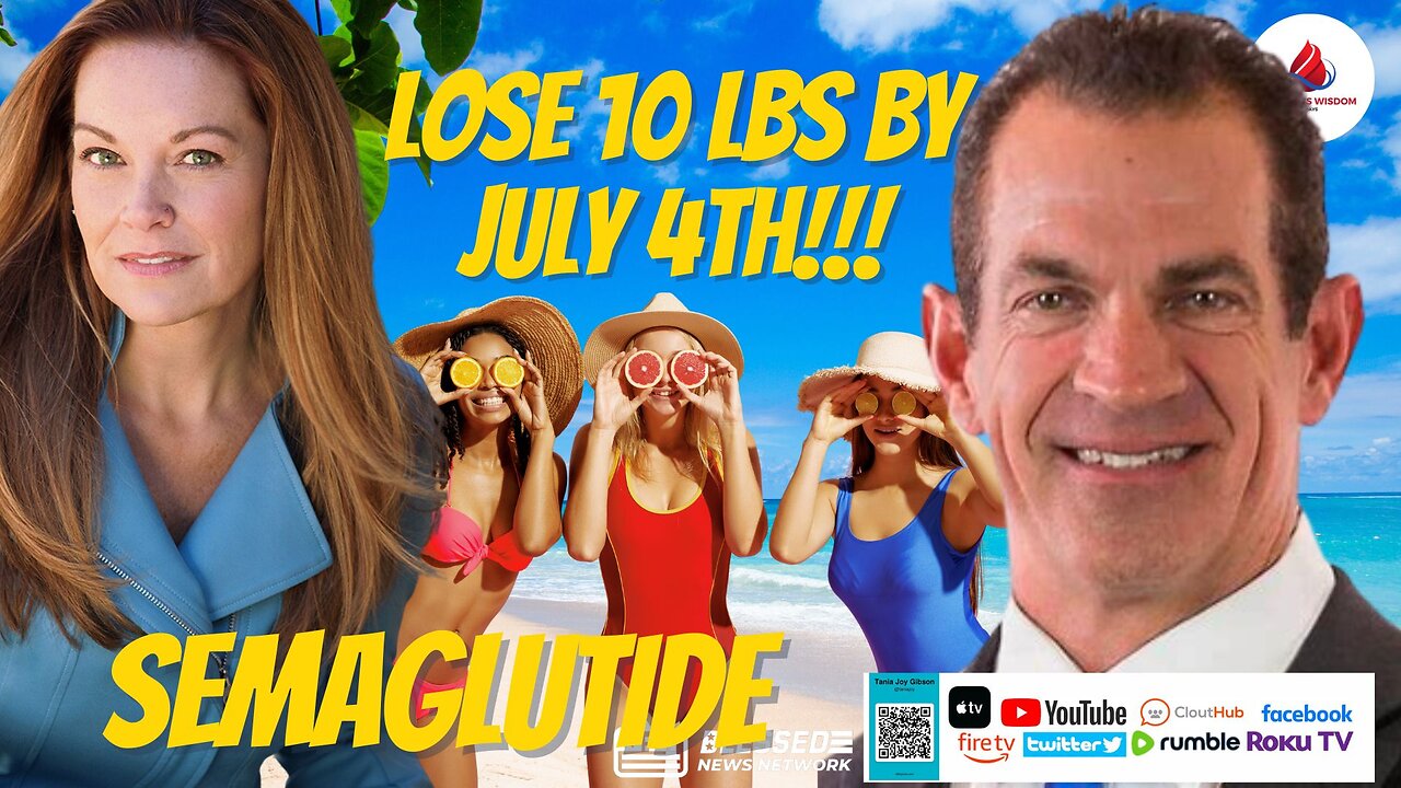 The Tania Joy Show | Lose 10 lbs by July 4th - Semaglutide | Dr Mark Sherwood B4A