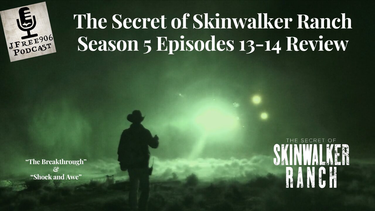 The Secret of Skinwalker Ranch - Season 5 Episode 13-14 Review