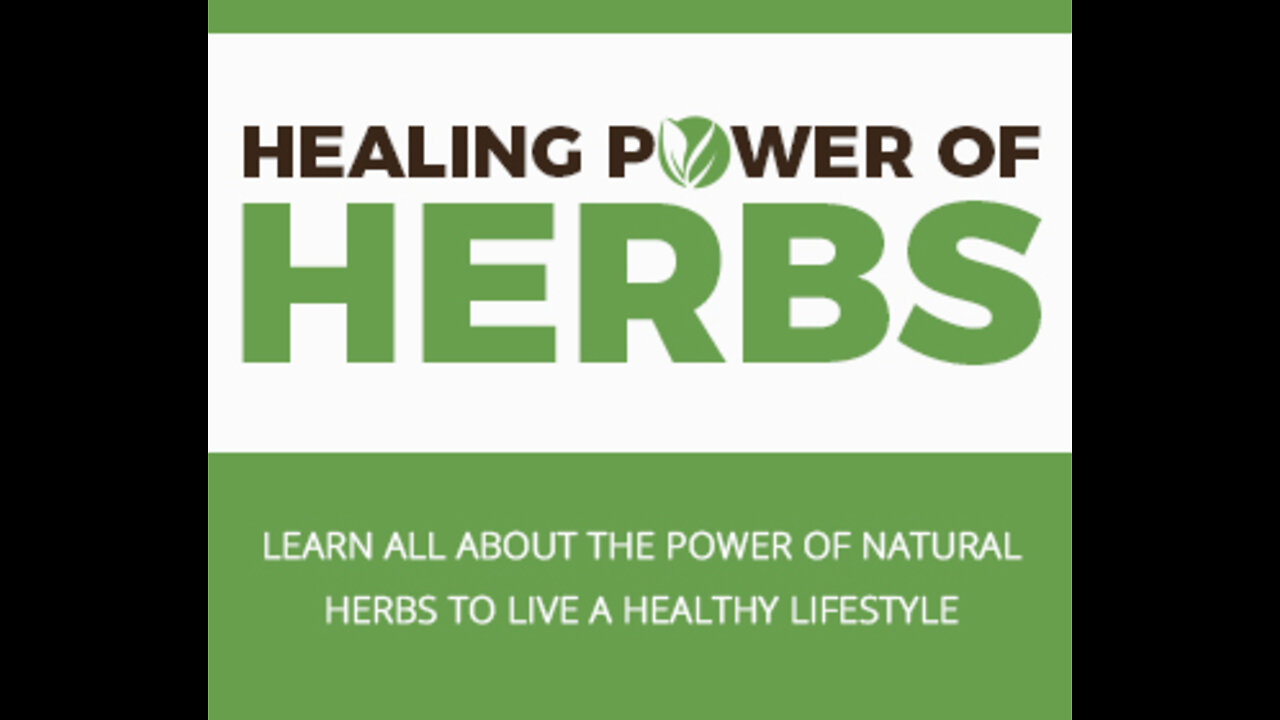 The Healing Power Of Natural Herbs