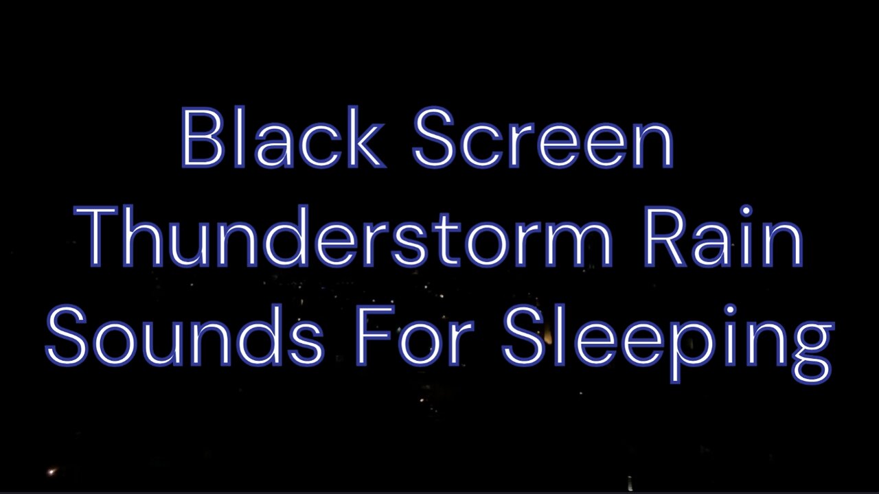 Thunderstorm Rain Sounds with Black Screen for Sleeping, Studying, Relaxing