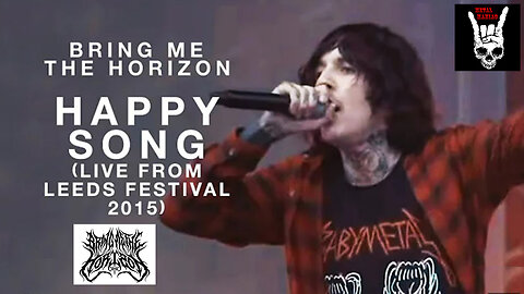 Bring Me The Horizon - Happy Song (Live From Leeds Festival 2015)