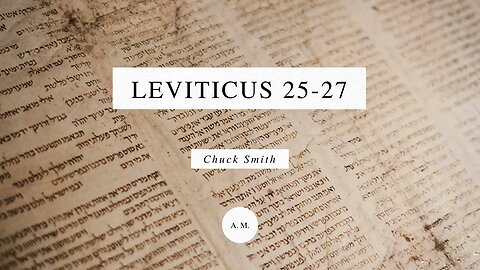 Through the Bible with Chuck Smith: Leviticus 25-27