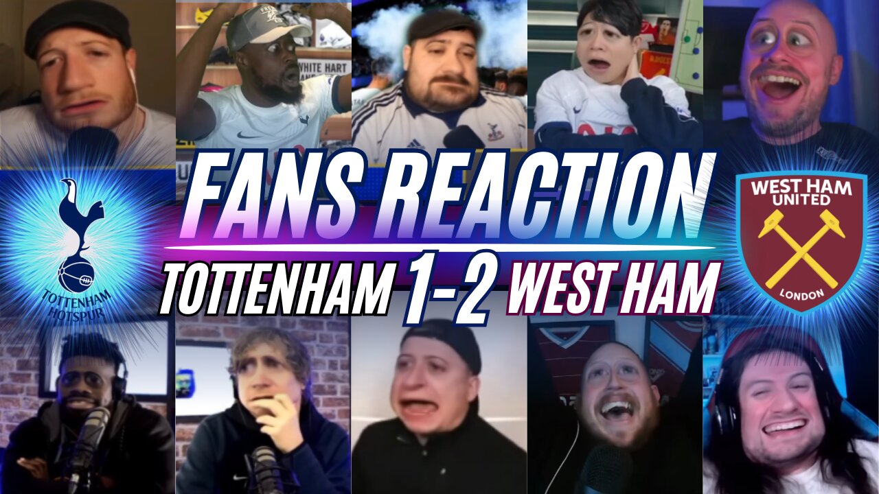 PREMIER LEAGUE FANS REACTION TO TOTTENHAM 1-2 WEST HAM | UNLUCKY