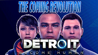 "The Coming Revolution" Detroit: Become Human (Gameplay Part 2)