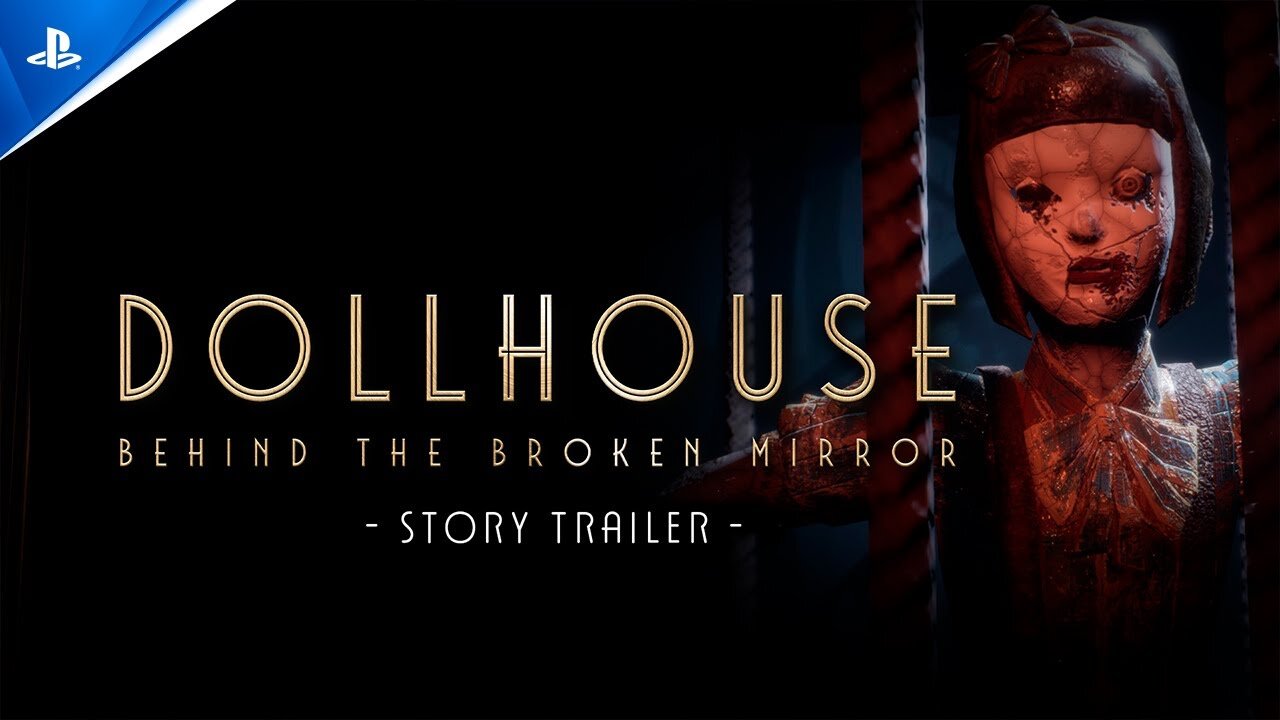 Dollhouse- Behind the Broken Mirror - Story Trailer