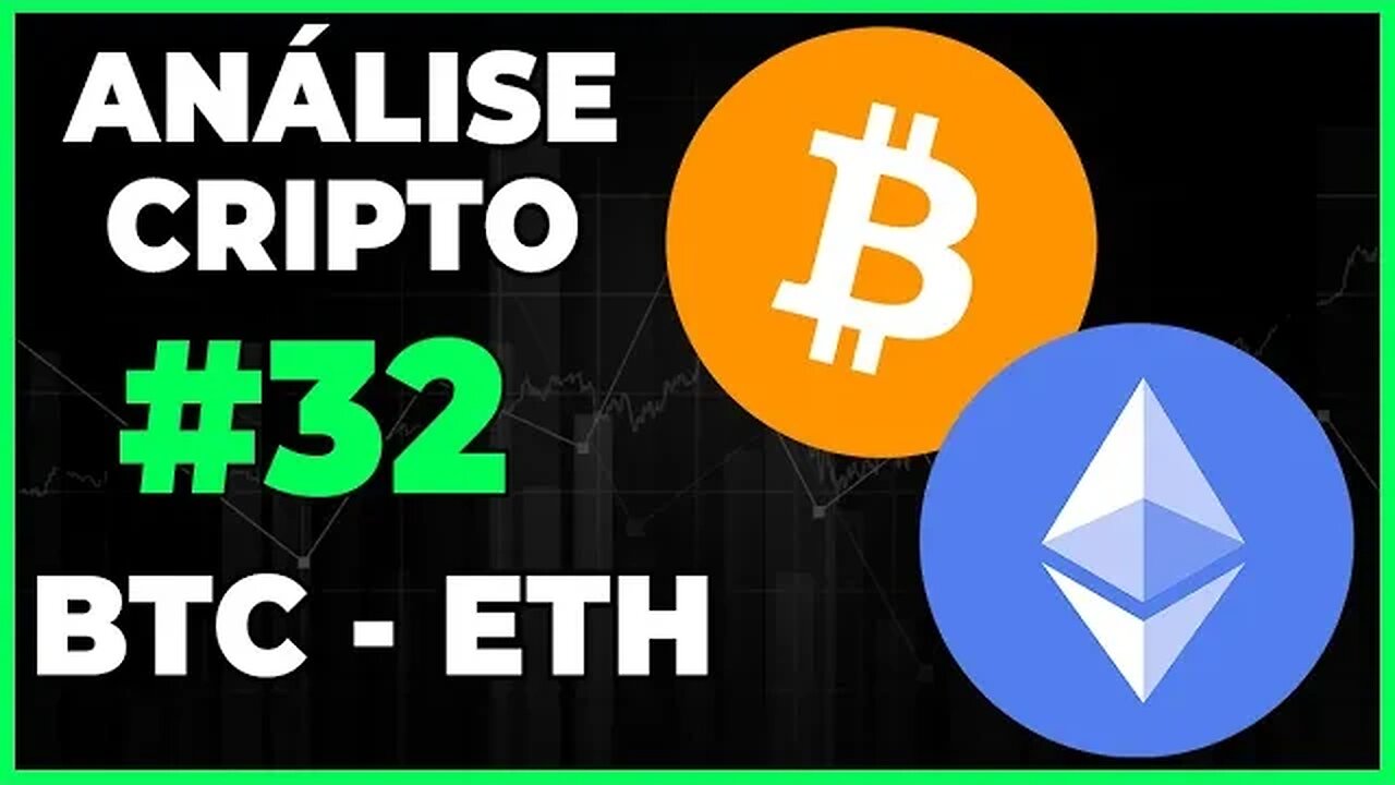 ANÁLISE CRIPTO #32 - BTC BITCOIN E ETH ETHEREUM - CONTINUAÇÃO DA BAIXA???