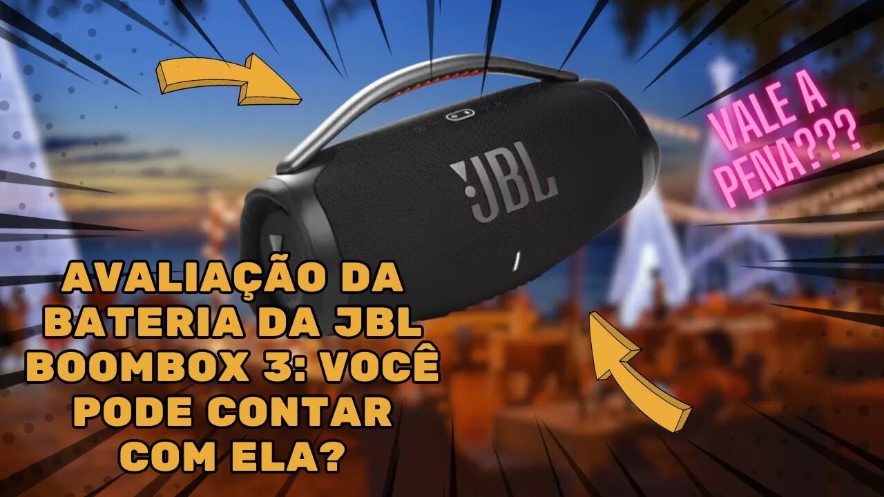 JBL Boombox 3: Será que a Bateria Está à Altura da Sua Potência?