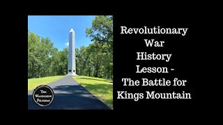 Revolutionary War History Lesson - The Battle for Kings Mountain