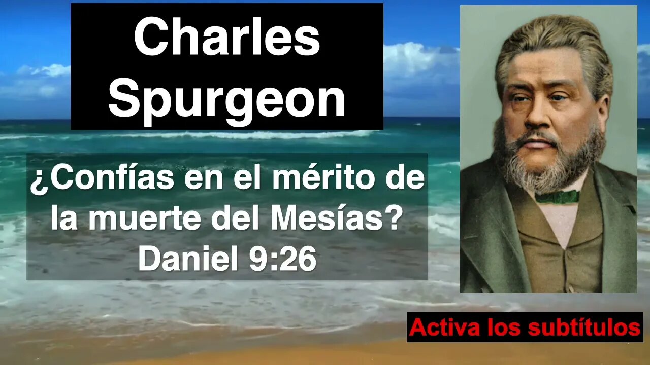 ¿Confías en el mérito de la muerte del Mesías?. Daniel 9,26. Devocional de hoy Charles Spurgeon.