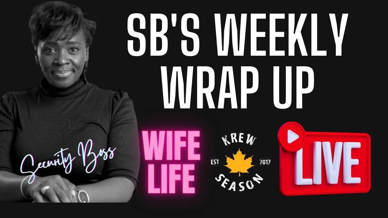 SB's Weekly Wrap Up