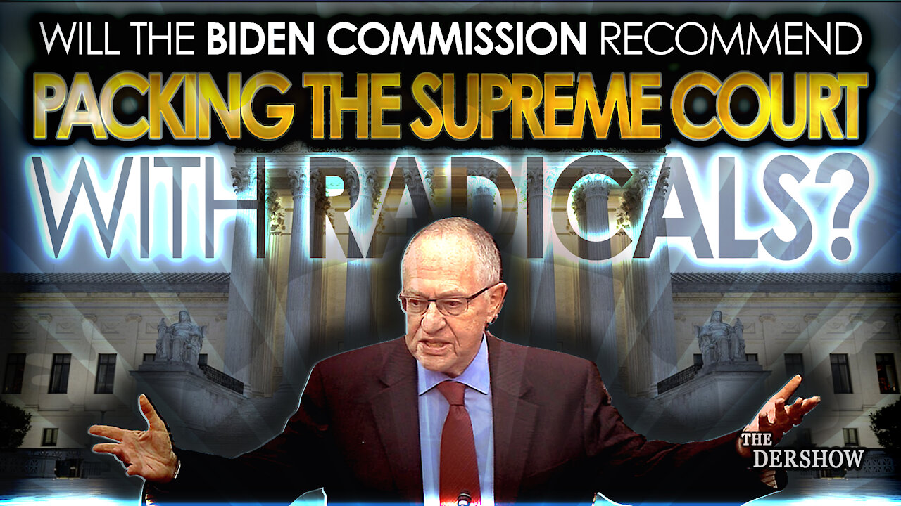 Will the Biden Commission Recommend Packing the Supreme Court with Radicals?