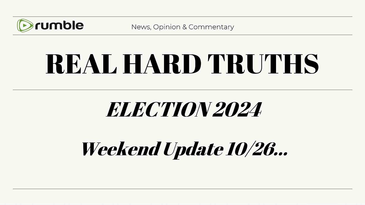 Election 2024 - LIVE Weekend Update 10/26