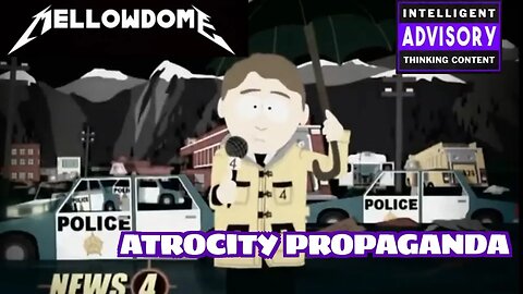 MellowDome! Atrocity Propaganda!