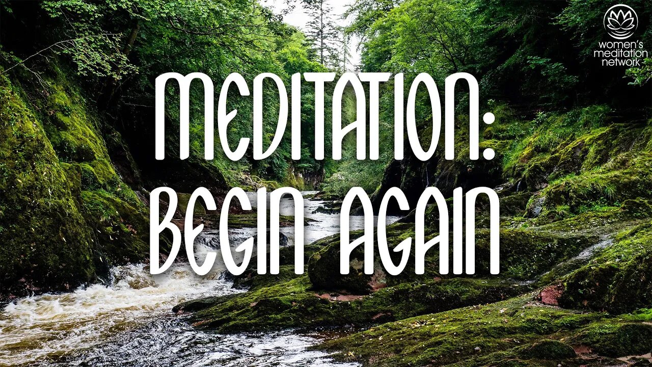 Meditation: Begin Again // Guided Meditation for Women