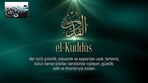 ESMAÜ'L HÜSNA'DAN DUALAR / EL KUDDÜS (C.C.)