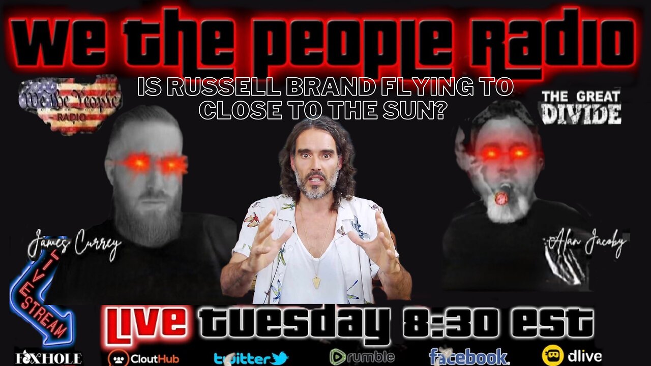 #168 We The People Radio w/ Alan & James - Is Russell Brand Flying to Close to The Sun?!