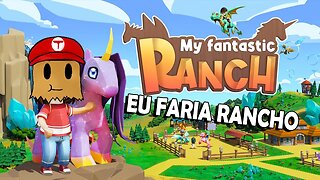 MEU FANTASTICO RANCHO #FantasticRanch #keymailer