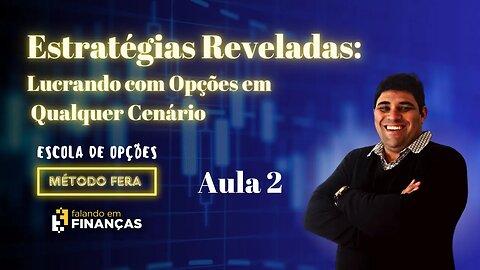 Estratégias Reveladas: Lucrando com Opções em Qualquer Cenário