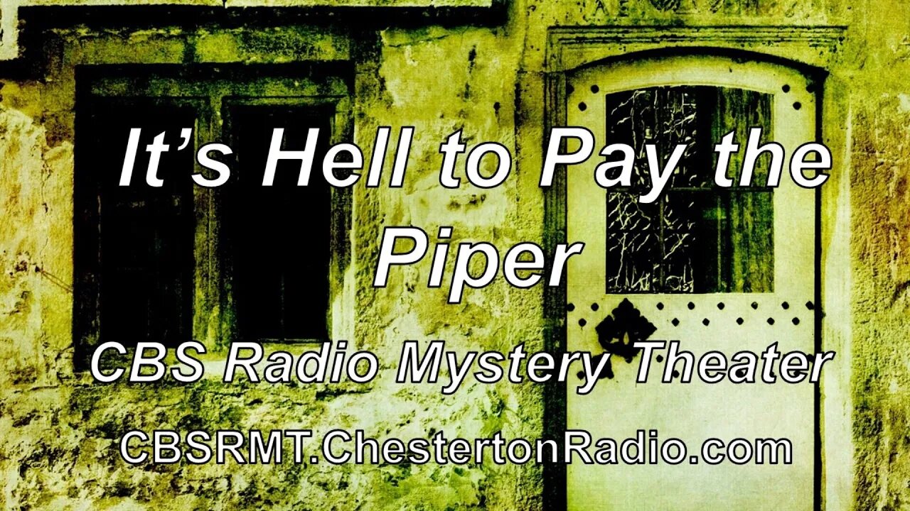 It's Hell to Pay The Piper - CBS Radio Mystery Theater