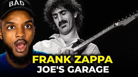 🎵 Frank Zappa - Joe's Garage REACTION