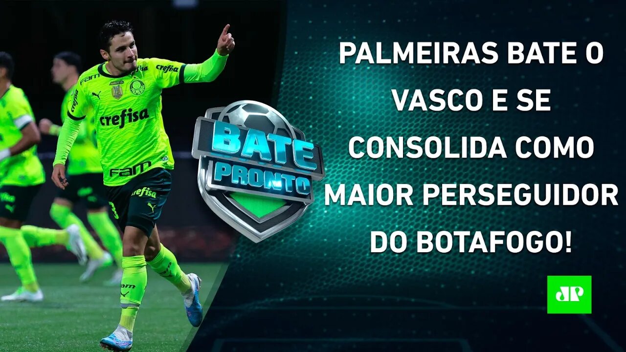 Palmeiras VENCE o Vasco e MANTÉM CAÇA ao LÍDER Botafogo; Flamengo SEGUE EM CRISE! | BATE PRONTO