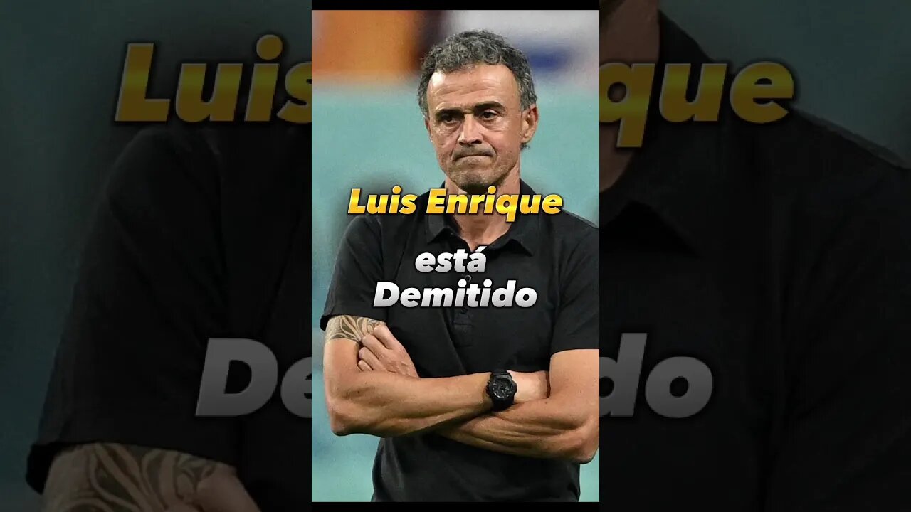 Luiz Enrique está demitido da seleção #copadomundo #Espanha #seleção #futebol #futeboleuropeu