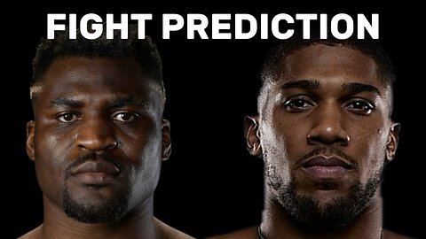 Joshua vs. Ngannou Prediction