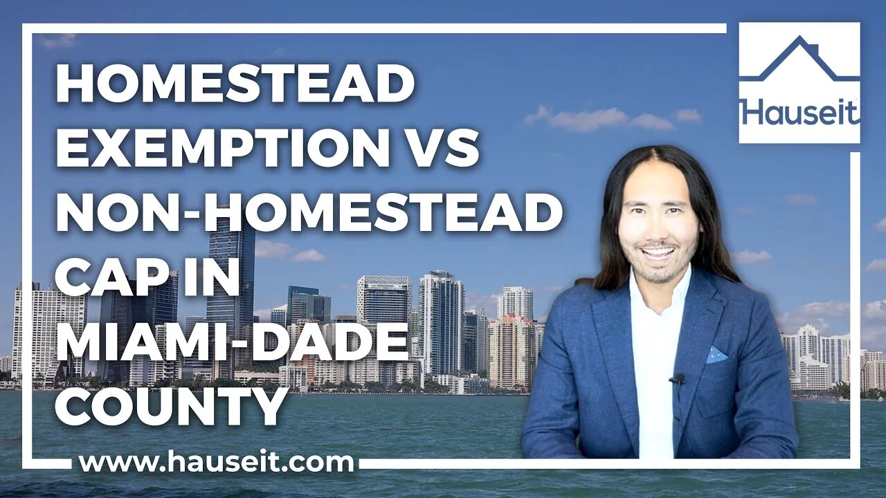 Homestead Exemption vs Non-Homestead Cap in Miami-Dade County