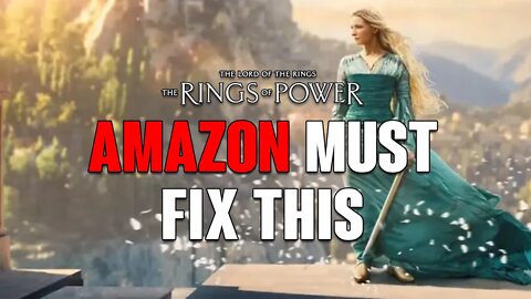 Rings of Power: Amazon Must Fix This