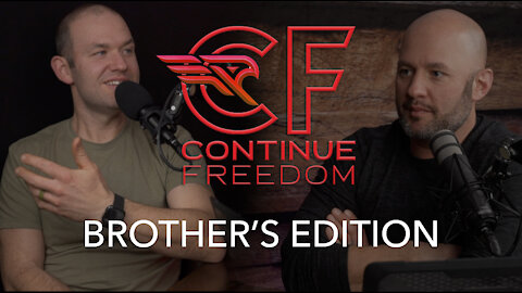 Continue Freedom Podcast: Brother's Edition